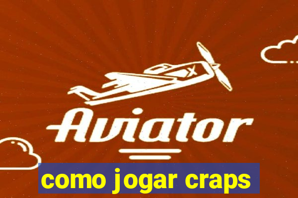 como jogar craps
